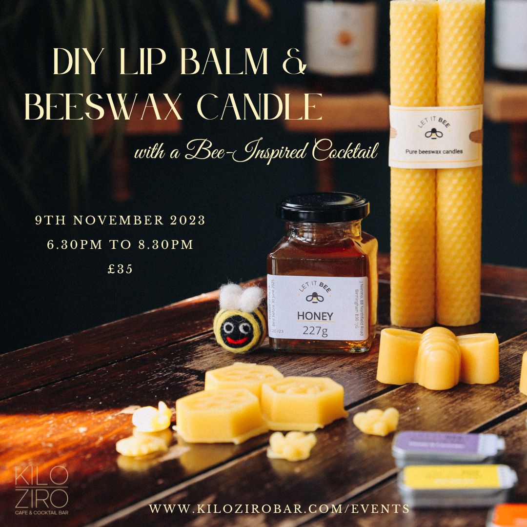 Beeswax candle and lip balm making workshop – Let it Bee - Kilo Ziro